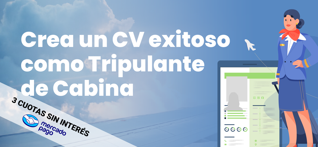 Crea tu CV exitoso para Tripulantes de Cabina