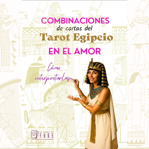 Combinaciones de Cartas del TAROT EGIPCIO en el AMOR. Cómo interpretarlas.