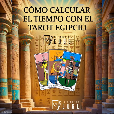 Cómo Calcular el Tiempo con el Tarot Egipcio 