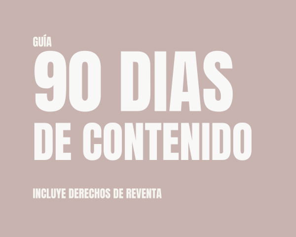 90 días de contenido