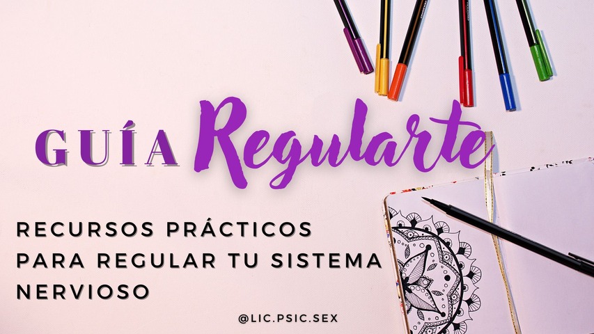 REGULARTE - Guía de recursos prácticos informados en Trauma para regular tu sistema nervioso
