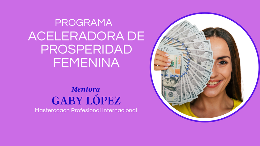ACELERADORA DE PROSPERIDAD FEMENINA
