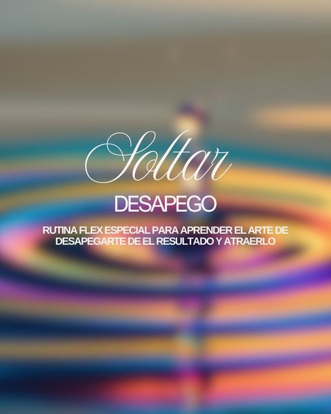 Soltar & Desapego Rutina Flex