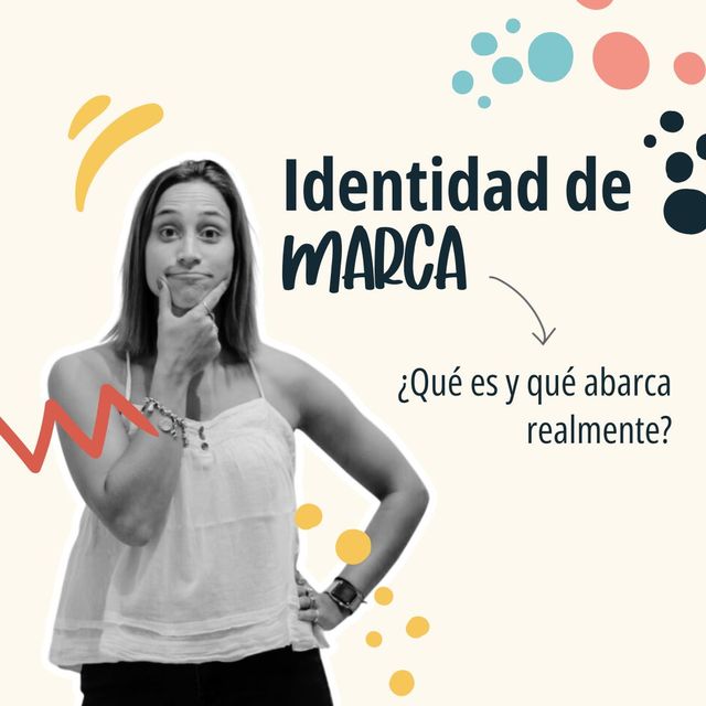 Identidad de Marca: ¿Qué es y qué abarca realmente?