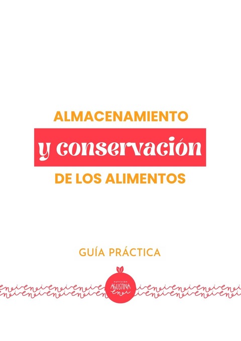 ALMACENAMIENTO Y CONSERVACIÓN DE TUS ALIMENTOS 