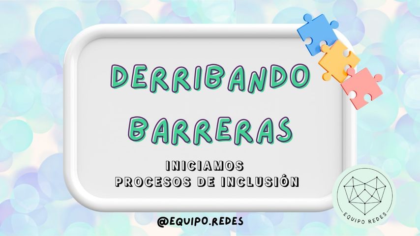 DERRIBANDO BARRERAS 2.0