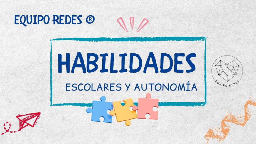 HABILIDADES escolares y Autonomía 