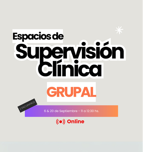 Supervisión grupal SABADO | 6 y 20 de Septiembre