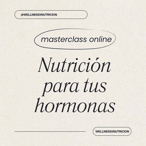 Nutrición para tus hormonas: masterclass + guia