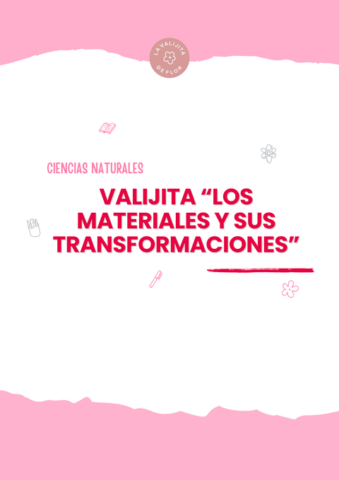 VALIJITA LOS MATERIALES Y SUS TRANSFORMACIONES 