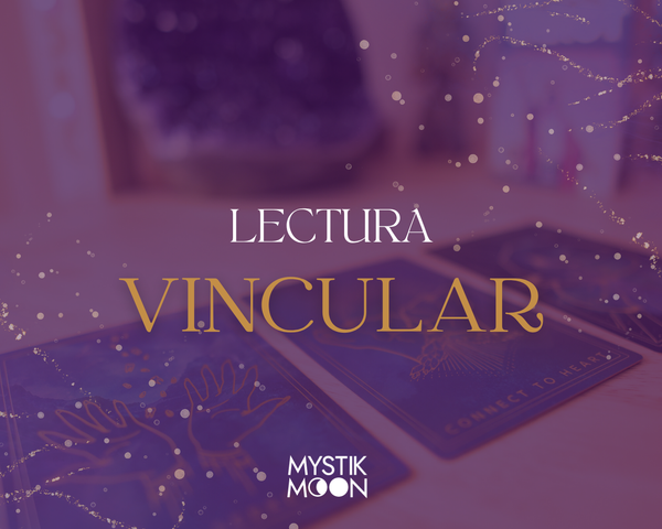LECTURA DE TAROT VINCULAR 
