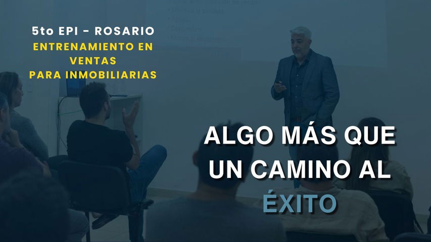 5to EPI Entrenamiento en ventas para Inmobiliairas - Rosario - VIDEO