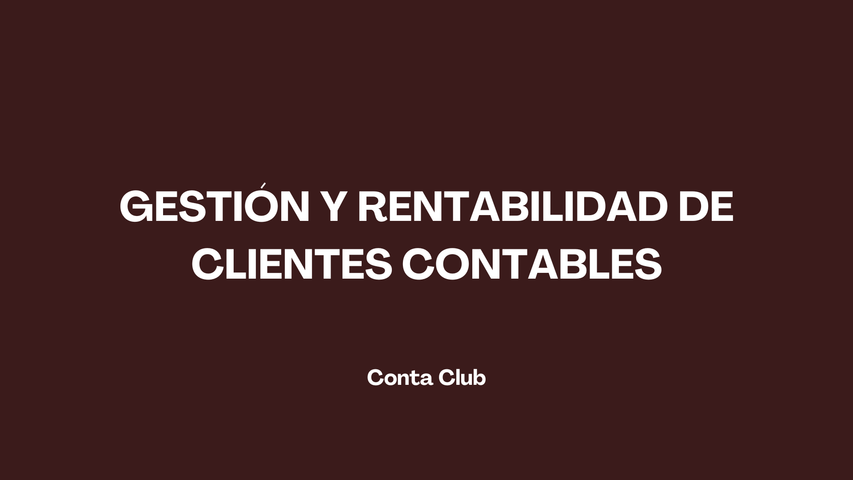 Gestión y Rentabilidad de clientes contables