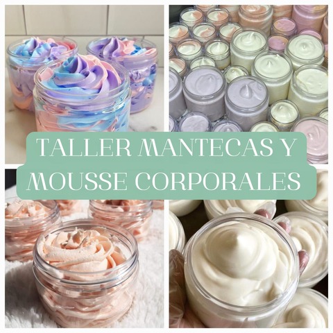 Taller MANTECAS Y MOUSSE CORPORALES