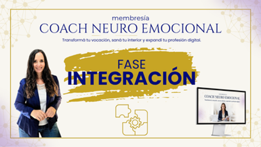 COACH NEURO EMOCIONAL [FASE INTEGRACIÓN]