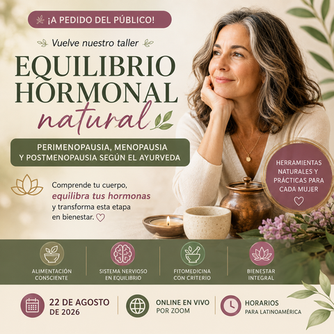 EQUILIBRIO HORMONAL NATURAL Perimenopausia, Menopausia y Postmenopausia según el Ayurveda