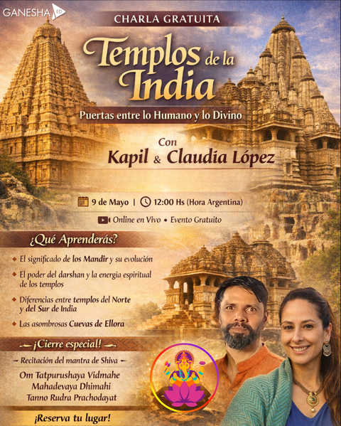 CHARLA GRATUITA Templos de la India: Puertas entre lo Humano y lo Divino Con Kapil Chauhan y Claudia López