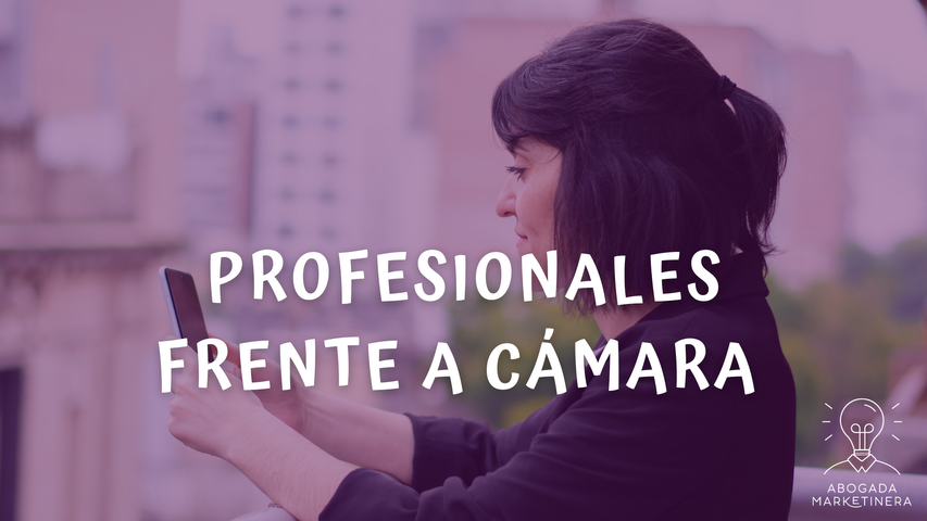Profesionales frente a Cámara