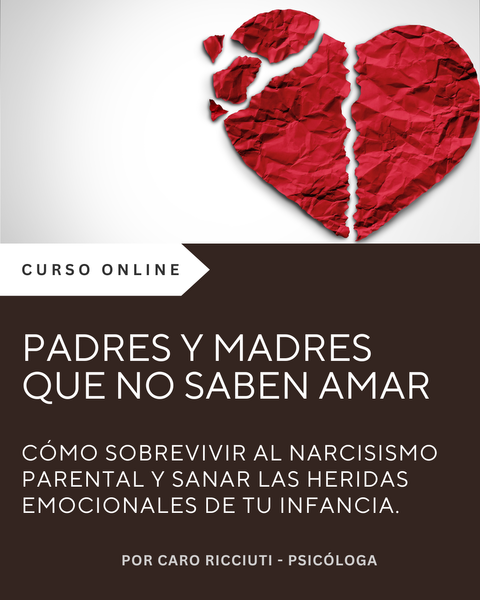 MADRES Y PADRES QUE NO SABEN AMAR: Sobrevivir al narcisismo parental y sanar las heridas emocionales de tu infancia. 