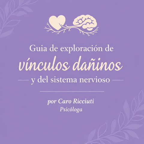 Guía de exploración de vínculos dañinos y del sistema nervioso