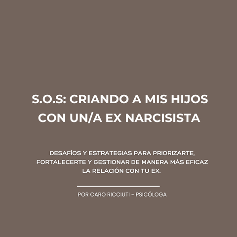 S.O.S: CRIANDO A MIS HIJOS CON UN/A EX NARCISISTA. 