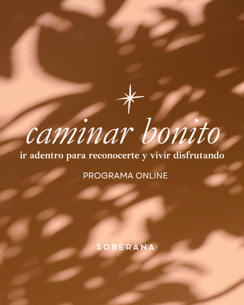 Caminar bonito - programa online para vivir gozando