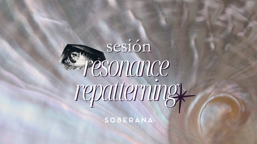 - Sesión Resonance Repatterning -