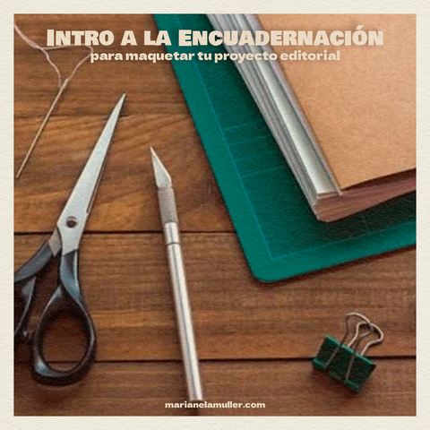 PROXIMAMENTE: Intro a la encuadernación para maquetar proyectos editoriales ilustrados