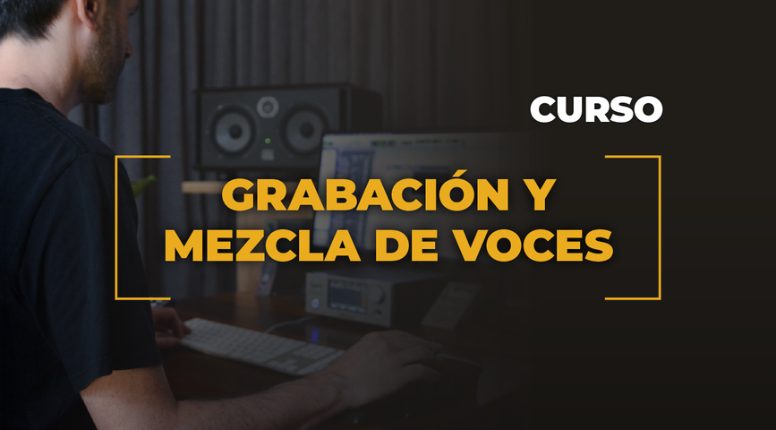 Grabación y Mezcla de Voces