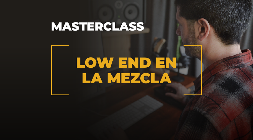 MasterClass - Low End en la Mezcla