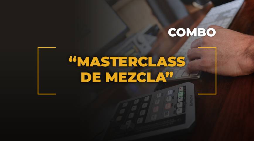 4 MasterClass de MEZCLA - Combo Completo