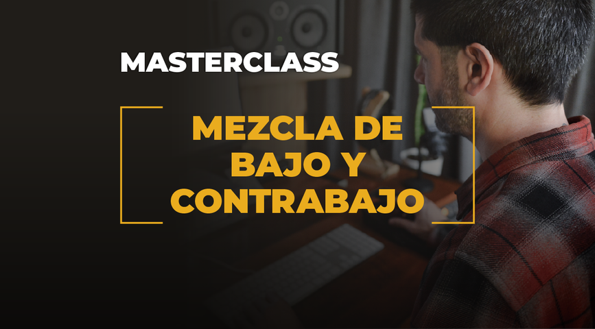 MasterClass - Mezcla de Bajo y Contrabajo