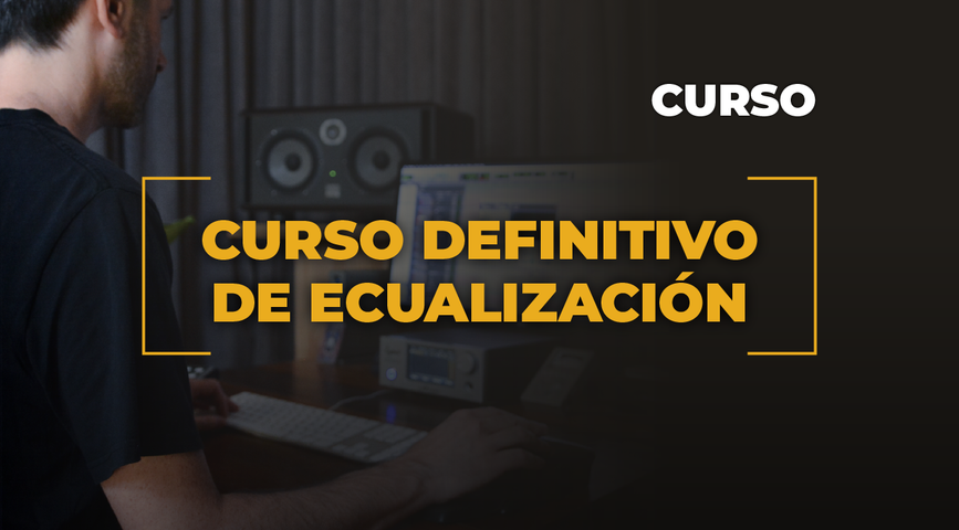 Curso Definitivo de Ecualización