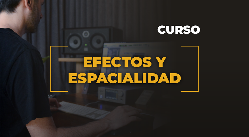 Efectos y Espacialidad en la Mezcla