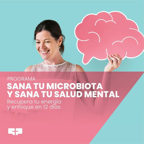 Programa Sana tu microbiota y sana tu salud mental 