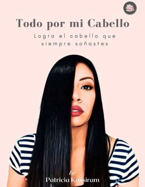 Todo por mi cabello by Patricia Kassiram (PDF)