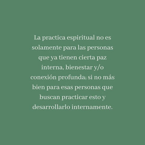 ¿Porqué algunas personas elegimos realizar una practica de desarrollo personal y/o espiritual? 