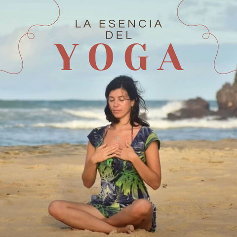 LA ESENCIA DEL YOGA