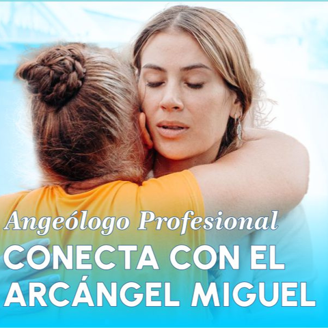 CONECTA CON EL ARCÁNGEL MIGUEL 