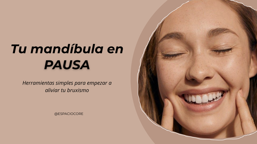 Tu mandíbula en pausa