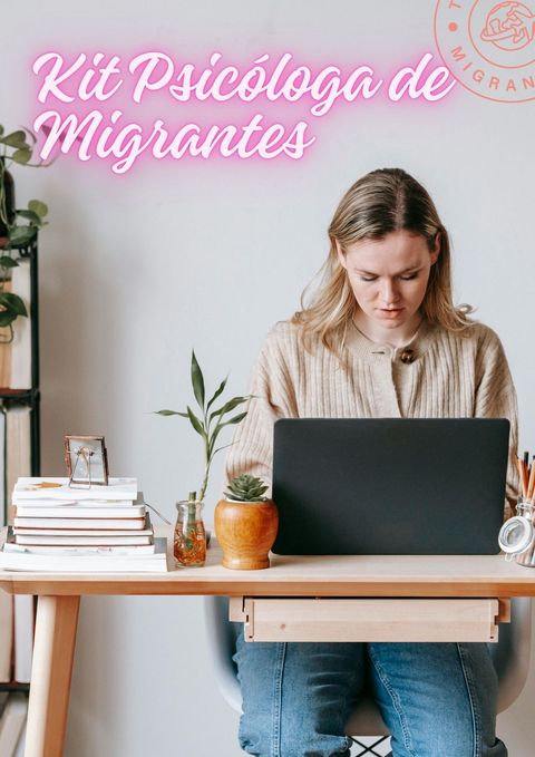 Kit Psicóloga Migrante 🎓 (Guías + Entrevista + Supervisión)