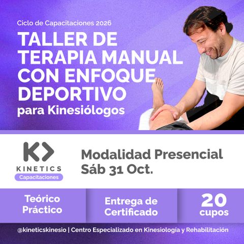 TALLER DE TERAPIA MANUAL CON ENFOQUE DEPORTIVO (Sábado 31 de Octubre 2026 09:00 hs.)