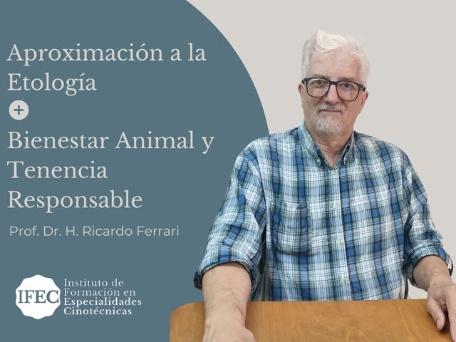 Aproximación a la Etología + Bienestar Animal y Tenencia Responsable