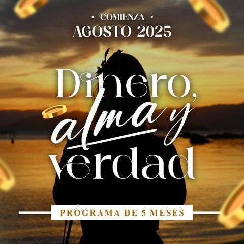 PROGRAMA Dinero, Alma y Verdad