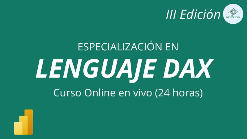 Especialización en Lenguaje DAX - Edición III (En Vivo)