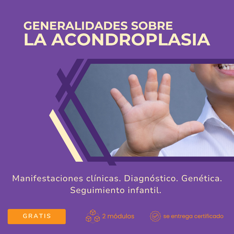 Generalidades sobre la Acondroplasia