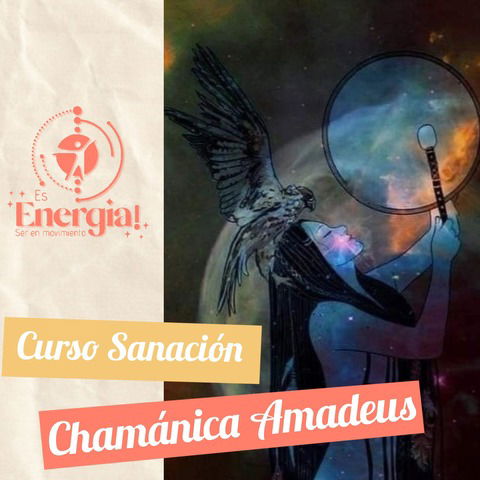 CURSO SANACIÓN CHAMANICA AMADEUS