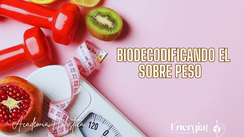 WORK SHOP BIODECODIFICANDO EL SOBRE PESO 