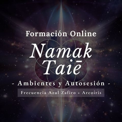 NAMAK TAIE - Ambientes & autosesión
