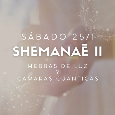 SHEMANAE II - Hebras de luz y cámaras cuánticas